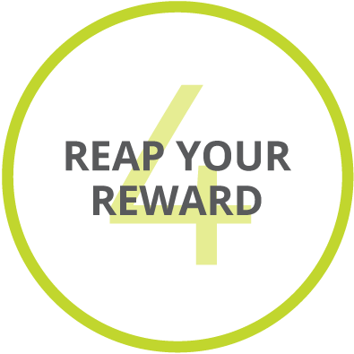 4: Reap Your Reward